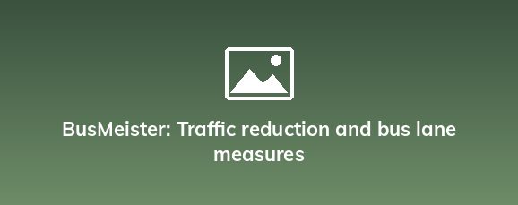 BusMeister: Traffic reduction and bus lane measures
