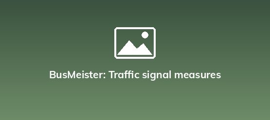 BusMeister: Traffic signal measures
