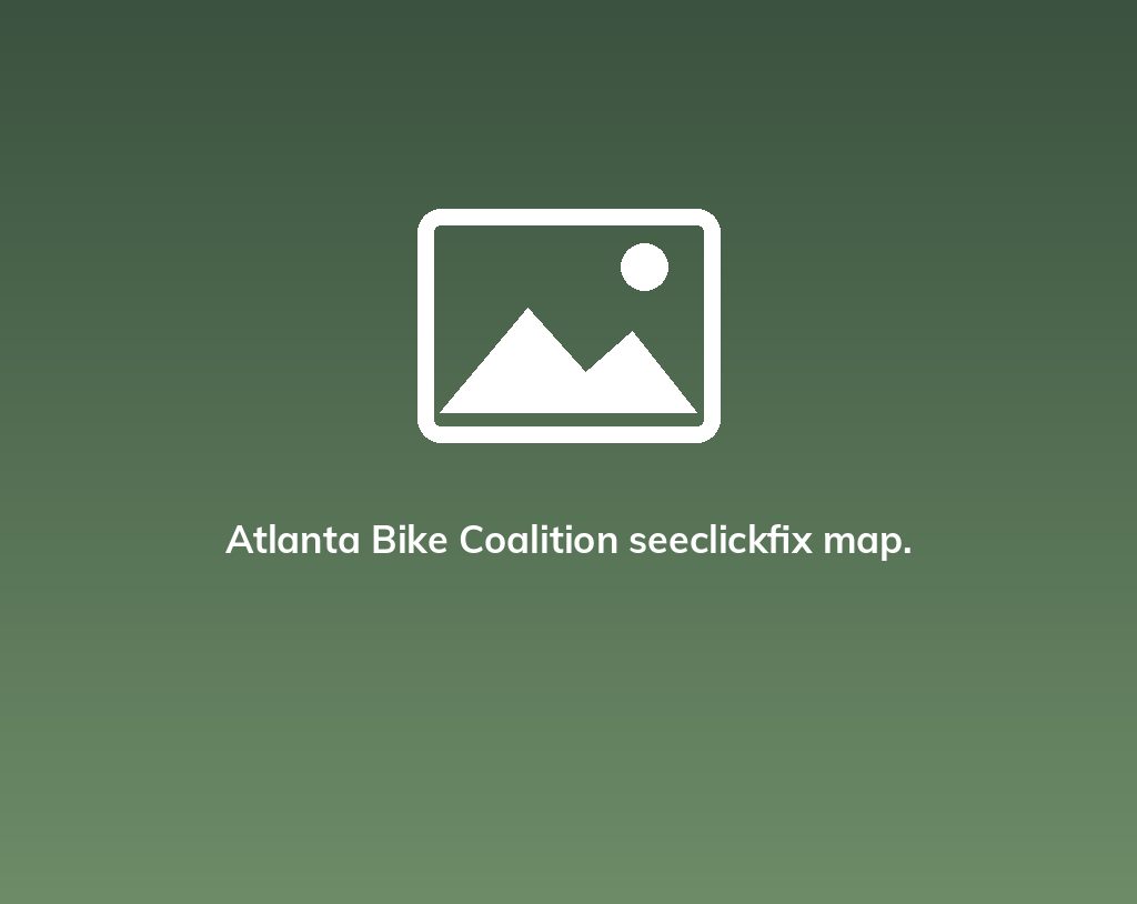 Atlanta Bike Coalition seeclickfix map.